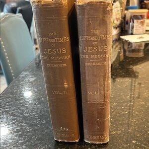 The Life and Times of Jesus the Messiah Volumes I & II